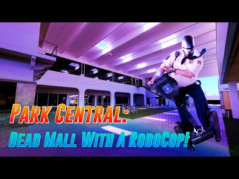 Park Central: Dead Mall With A RoboCop! | Retail Archaeology
