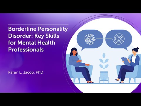 Borderline Personality Disorder: Key Skills for Mental Health Professionals