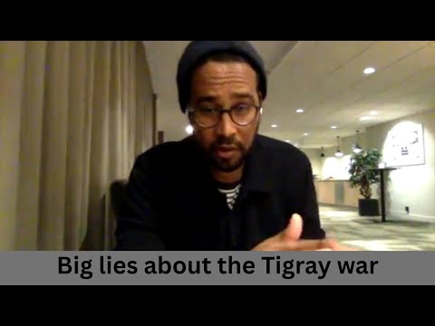 Why do people lie about the Tigray war?