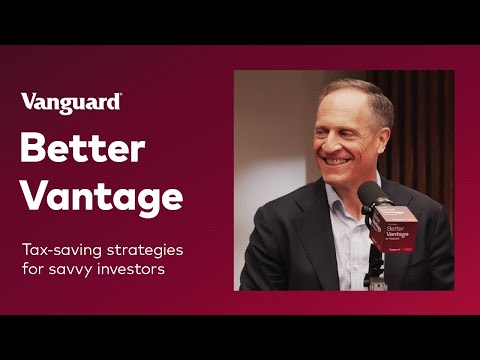 Better Vantage by Vanguard | Tax-Saving Strategies for Savvy Investors