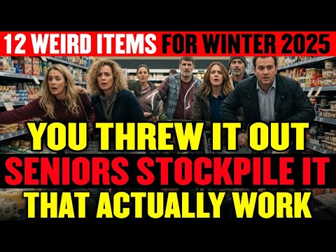 12 Survival Items 55+ Seniors NEVER Forget to Stockpile for Weird Winter 2025