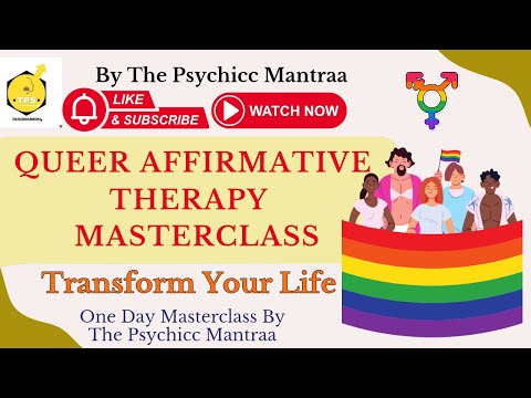 Live Masterclass on Queer Affirmative Therapy | Mental Health & Therapy Tools