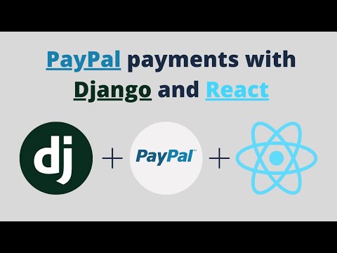 PayPal Payments Tutorial with Django and React
