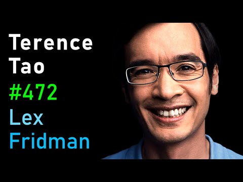 Terence Tao: Hardest Problems in Mathematics, Physics & the Future of AI | Lex Fridman Podcast #472