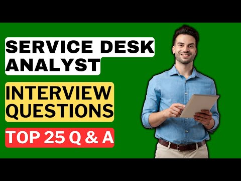 Service Desk Analyst Interview Questions and Answers for 2025