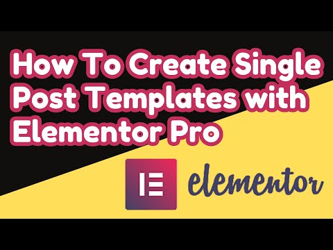 How To Create Single Post Templates with Elementor Pro: Step-by-Step Guide!