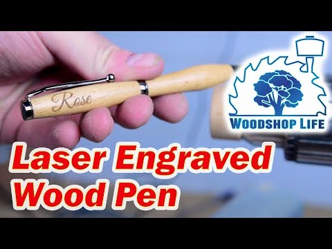 Laser Engraving Wood Turned Pen - The Woodshop Life