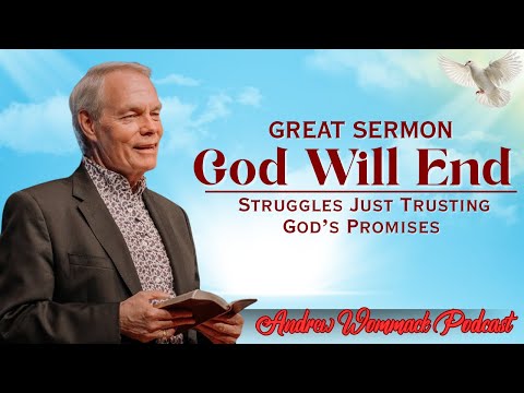 🕊️ GREAT SERMON  God Will End Your Struggles Just Trusting God’s Promises|| Andrew Wommack's Message