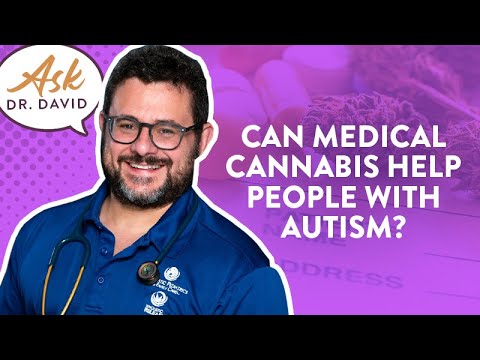 Can Medical Cannabis help people with Autism? | Ask Dr. David