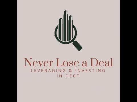 Investing with Debt: Structuring your next Real Estate Deal Leveraging 6 Figures in Funding - Ep.3
