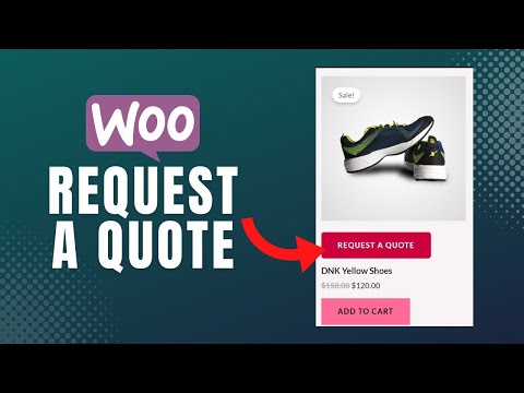 How to Add a REQUEST A QUOTE Button in WooCommerce | WooCommerce Tutorial