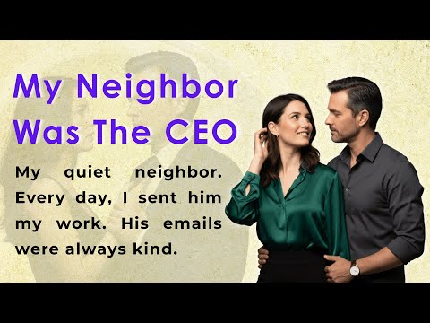 My Neighbor Was The CEO || Learn English Through Story Level 2 || Story In English (B1/B2)