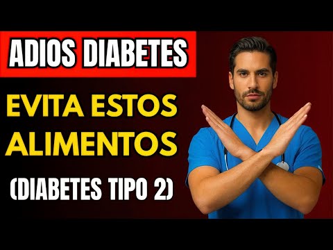 Si tienes DIABETES tipo 2: Evita estos 3 ALIMENTOS que te dañan en silencio