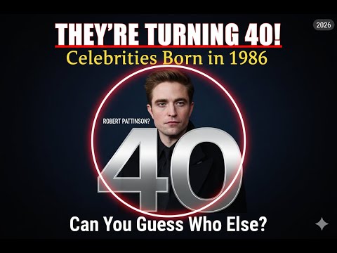 Celebrities Born in 1986 Turning 40 in 2026 | Famous Stars Hitting the Big 4-0