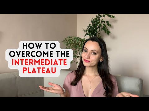 How to Overcome the INTERMEDIATE PLATEAU: Advice from a Polyglot