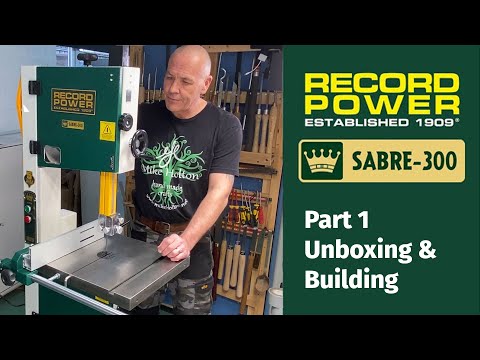 NEW RECORD POWER Sabre 300 Bandsaw PART 1 - Unboxing and Building