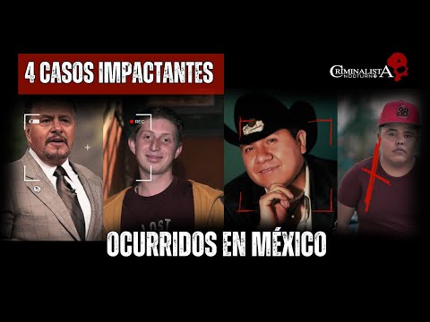 4 casos impactantes ocurridos en México (Recopilación) | Criminalista Nocturno