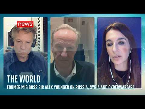 Former MI6 Chief Sir Alex Younger on Russia, Syria and Cyberwarfare