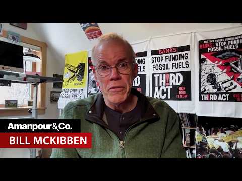 Bill McKibben on Trump’s Climate Rollbacks: “This Is Economic Self-Sabotage” | Amanpour and Company