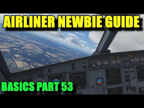 FS2024: Newbie Guide To Getting Into Airliners | Back To Basics with MSFS Part 53