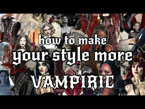 how to make your style more VAMPIRIC 🥀🩸 alternative, dark, gothic fashion inspo | outfit ideas