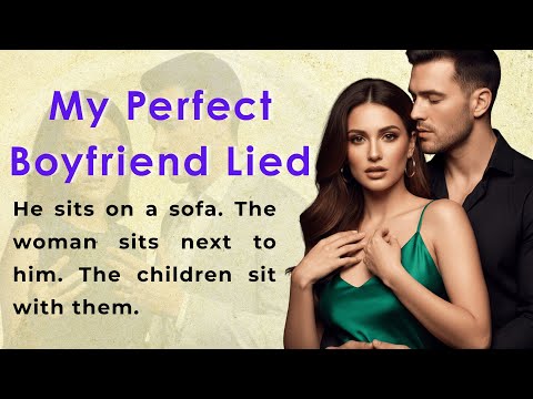 My Perfect Boyfriend Lied | Learn English Through Story Level 1 | English Listening Practice