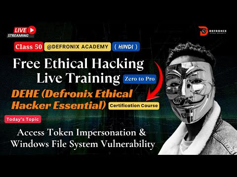Day-50 Access Token Impersonation & Windows File System Vulnerability - Free DEHE Course [ Hindi ]