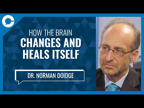 The Brain That Changes and Heals Itself (w/ Dr. Norman Doidge, U of Toronto, Columbia University)