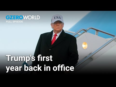 One year into Trump 2.0: How the world has changed | GZERO World with Ian Bremmer