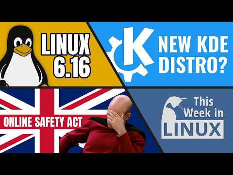 Linux 6.16, KDE's new distro, 10 Years of Feren OS, UK's Online Safety Act & more Linux news