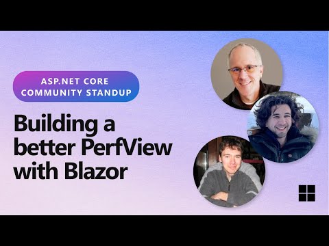 ASP.NET Community Standup - Building a better PerfView with Blazor