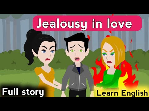 Jealousy in love full story | English story | Learn English | Animated stories | English life story