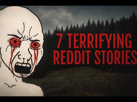 7 Terrifying Reddit Stories