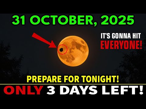 Must See This Before Tomorrow! Urgent MOON Warnings for the FINAL 3 DAYS of October 2025! 31 October