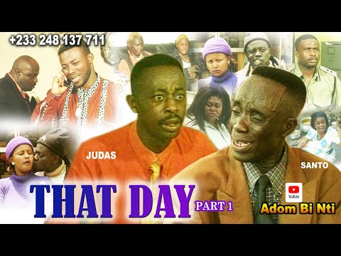 THAT DAY 1 #SANTO #JUDAS #NANA AMA MCBROWN//FRED#comedy #nollywood #trending #comedymovies#MIRACLE