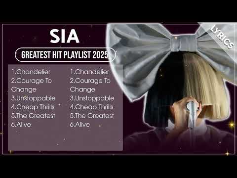 SIA Full Hits Songs Collection Album 2025 - SIA Best Songs Playlist 2025