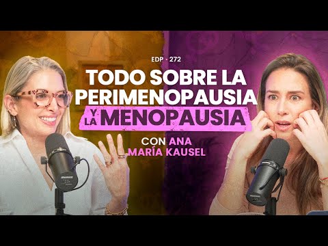 Todo sobre la PERIMENOPAUSIA y la MENOPAUSIA 😱Ana Kausel En Defensa Propia #ErikaDeLaVega