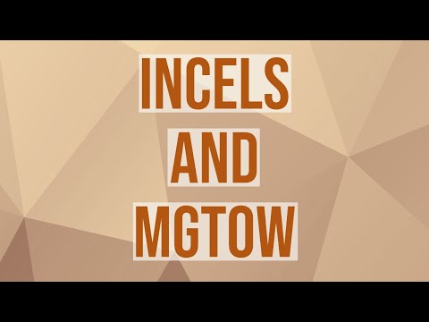 Incels and MGTOW (2018 Rerun)