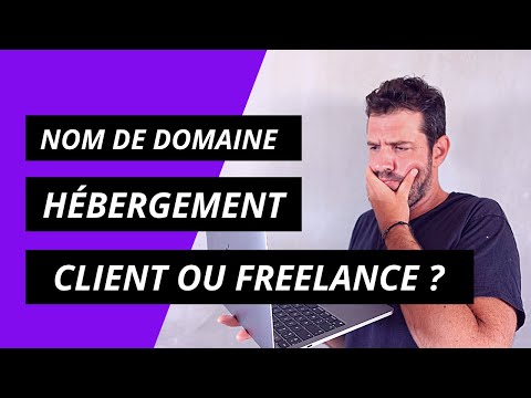 Qui doit payer le nom de domaine et l'hébergement d'un site internet ? Client ou Freelance ?