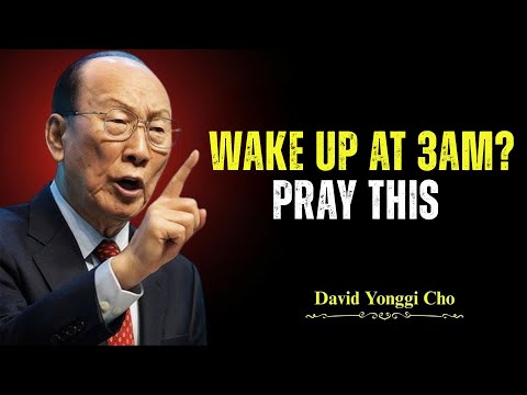 3AM Wake Up Call: A Powerful Prayer That Unlocks Breakthrough - Dr. David Yonggi Cho's