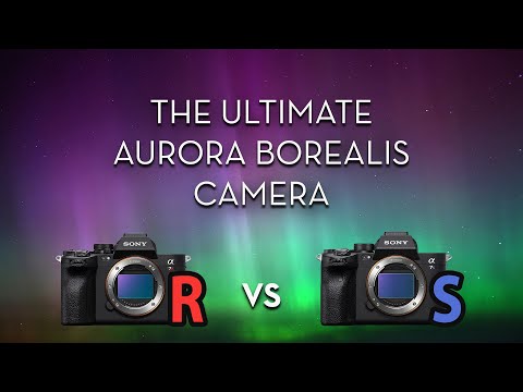 Sony a7S III vs a7R V - Northern Lights Astrophotography / Video Comparison