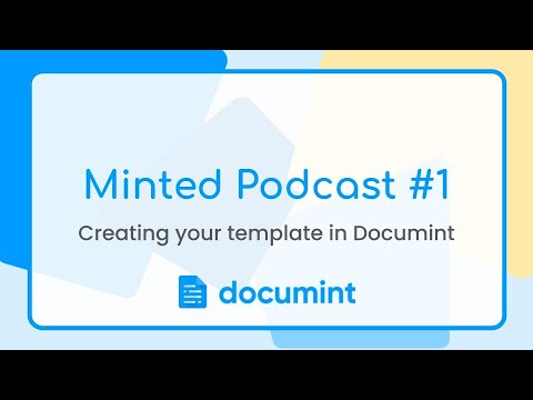 'Minted' with Documint - Episode 1 - How to create your template in Documint