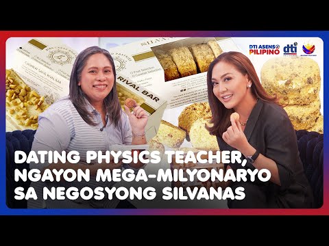 Dating Physics Teacher, Mega-milyonaryo na Dahil sa Negosyong Silvanas | DTI: ASENSO PILIPINO