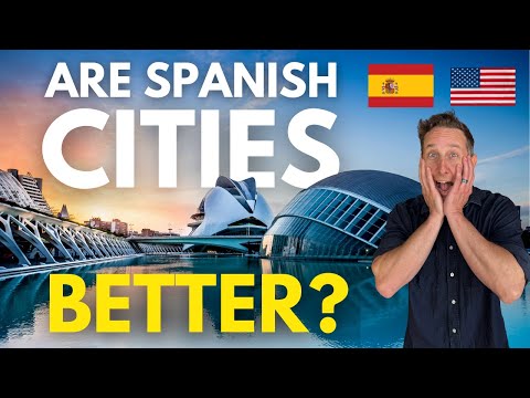 Are Spanish Cities REALLY that Much Better than the US?