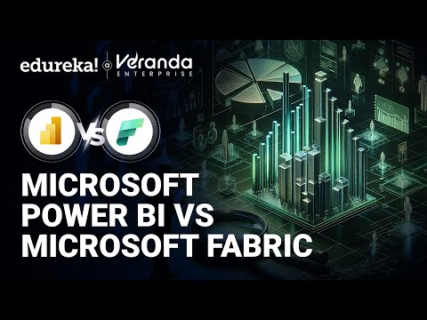 Microsoft Power BI vs Microsoft Fabric | Key Differences Explained | Edureka