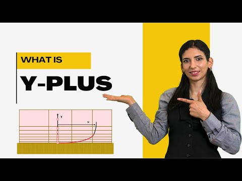 Everything About Y Plus (Y⁺) – From Concept to Fluent Setup