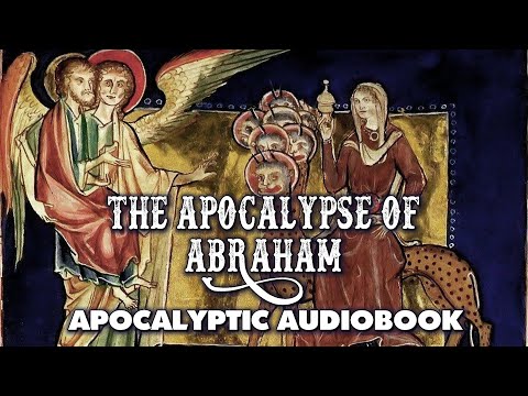 The Apocalypse Of Abraham - Audiobook with text and music - Esoteric and Occult Literature
