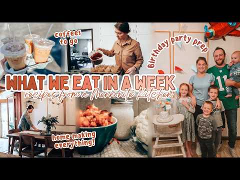 MY MENNONITE KITCHEN: A Week of Meals and Recipes feeding my family of 6