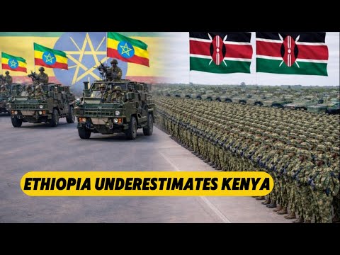 Is Kenya Strong Enough to Beat Ethiopia Militarily?