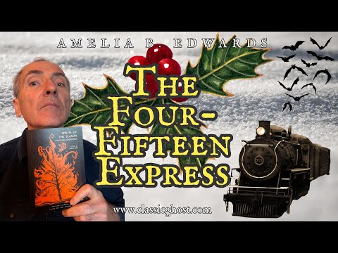 The Four-Fifteen Express, a Christmas Ghost Story by Amelia B. Edwards